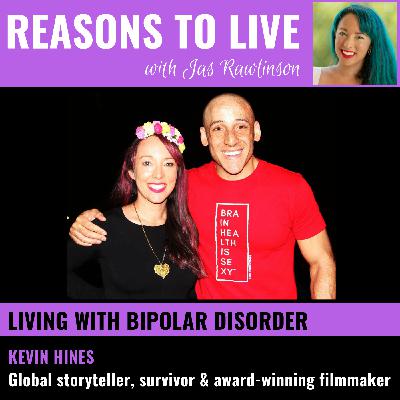 Kevin Hines on Living with Bipolar Disorder:  "I've never suffered a day in my life"