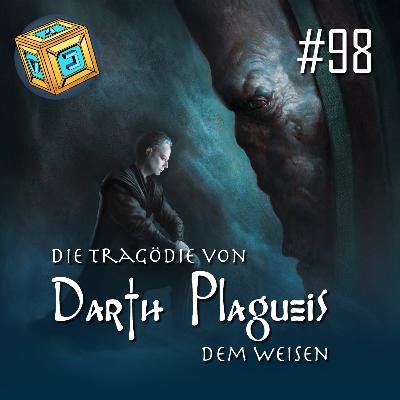 098 - Die Tragödie von Darth Plagueis dem Weisen 098 - Die Tragödie von Darth Plagueis dem Weisen