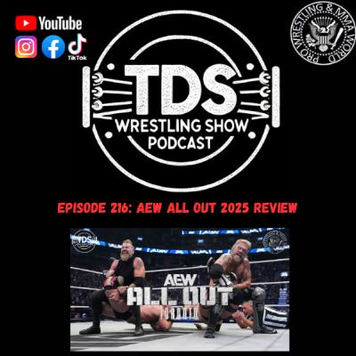 Episode 216: AEW All Out 2025 Review
