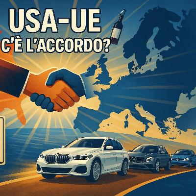 The Deep Dive: USA e UE pronte all’accordo ? Il taglio dei dazi potrebbe cambiare tutto… analisi e dibattito aperto tra esperti.