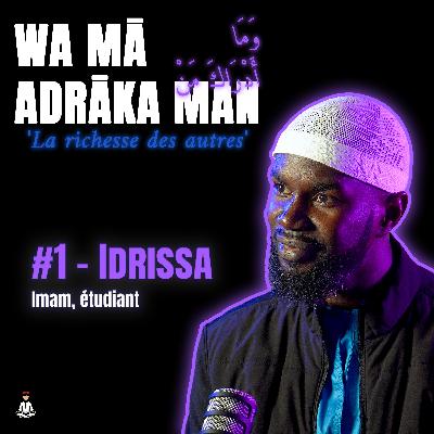 Idrissa : Qur'an, Sénégal, les rixes, Égypte...