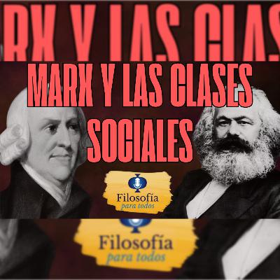 Episodio 66: Karl Marx y las clases sociales