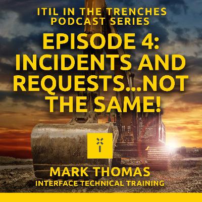 04: Incidents and requests...Not the same!