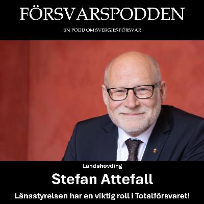 Landshövdning Stefan Attefall om Länsstyrelsernas roll in Totalförsvaret Landshövdning Stefan Attefall om Länsstyrelsernas roll in Totalförsvaret