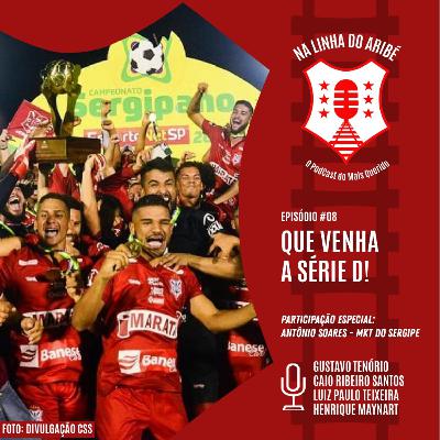 EPISÓDIO 8 – QUE VENHA A SÉRIE D