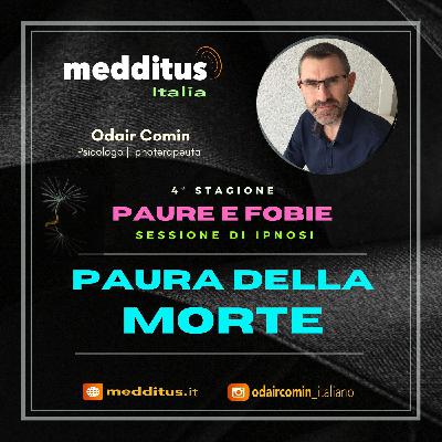 #88 Ipnosi per Paura della Morte | Paure e Fobie | Odair Comin