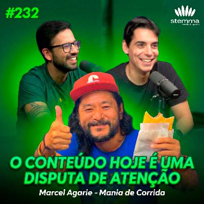 EP.232 - Mania de Corrida: Marcel Agarie | stemma podcast
