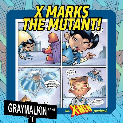 Gus Beezer Meets the X-Men: X-Marks the Mutant! With Mutant Studies 101 Podcast! Gus Beezer Meets the X-Men: X-Marks the Mutant! With Mutant Studies 101 Podcast!
