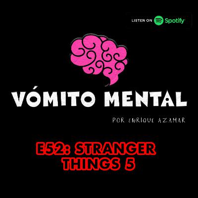 E52: Stranger Things 5 | El exorcista