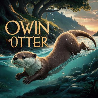 Owin the Otter A Farwood Forest Short