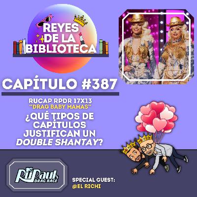 #387: [RPDR 17x13] ¿Qué tipos de capítulos justifican un Double Shantay?