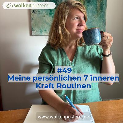 #49 BONUS Meine persönlichen 7 inneren Kraft Routinen #49 BONUS Meine persönlichen 7 inneren Kraft Routinen