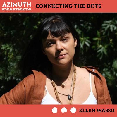 EN: Connecting the Dots with ELLEN PIRÁ WASSU (Dubbed)