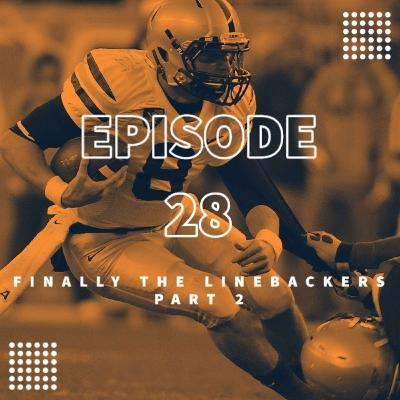 S1 Episode 28 - Finally, The Linebackers! (Part 2: Outside Linebackers)