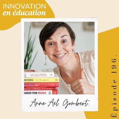 Être heureux pour bien apprendre, bien apprendre pour être heureux avec Anne-Aël Gombert Être heureux pour bien apprendre, bien apprendre pour être heureux avec Anne-Aël Gombert