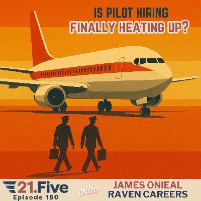 180. Is Pilot Hiring Heating Up Again?