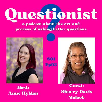 On asking important questions when questioning seems hard or frowned upon — Ordained minister & clinical psychologist Sherry Davis Molock — Questions at work