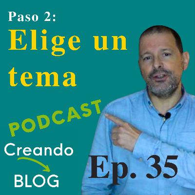 ✅ Paso 2 Elige un BUEN tema para tu BLOG 📌 Episodio 35 👉 ¿Qué hacer para no cometer ERRORES?