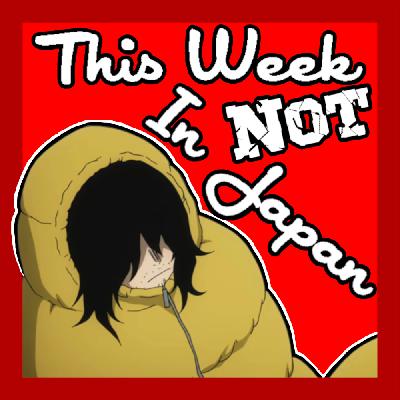 This Week Not In Japan - Geeks & Gaijins Podcast This Week Not In Japan - Geeks & Gaijins Podcast
