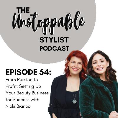 From Passion to Profit: Setting Up Your Beauty Business for Success with Nicki Bianco | Episode 54 From Passion to Profit: Setting Up Your Beauty Business for Success with Nicki Bianco | Episode 54