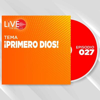 ¡Primero Dios!