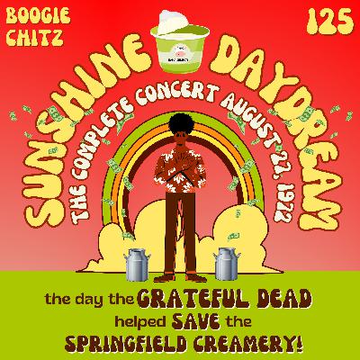 125 The Grateful Dead - Sunshine Daydream: 8/27/72 Veneta, OR (2013 Live) 125 The Grateful Dead - Sunshine Daydream: 8/27/72 Veneta, OR (2013 Live)