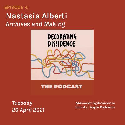 Nastasia Alberti: Archives and Making Nastasia Alberti: Archives and Making