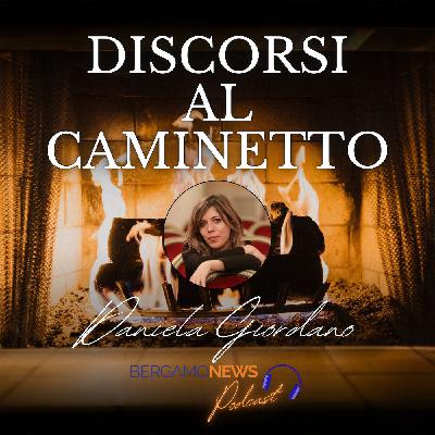 Discorsi al Caminetto: Daniela Giordano