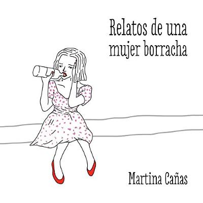 Relatos de una mujer borracha [Stories of a Drunk Woman] (Audiolibro) | Prueba Gratis