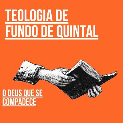 O Deus que se compadece O Deus que se compadece