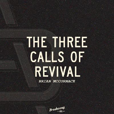 The 3 Calls of Revival