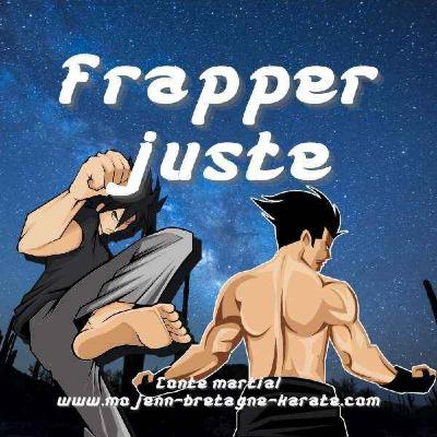 Frapper juste - conte martial S1EP20
