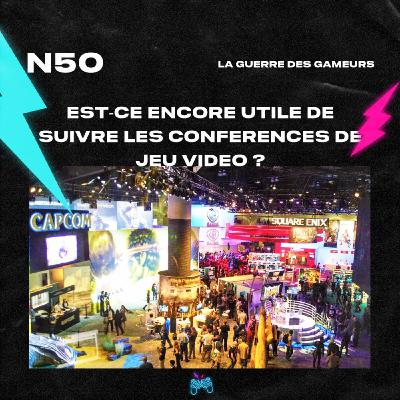 Episode 50 - Y a-t-il encore un intérêt de suivre les conférences de jeu vidéo ?