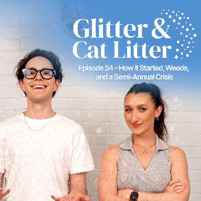 How it Started, Weeds, and a Semi-Annual Crisis How it Started, Weeds, and a Semi-Annual Crisis