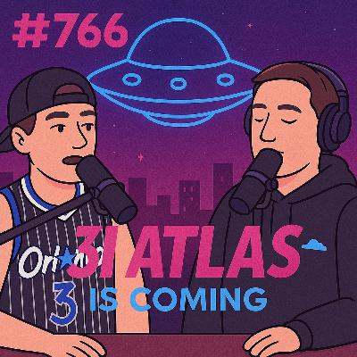 #766 - 3I Atlas is Coming #766 - 3I Atlas is Coming
