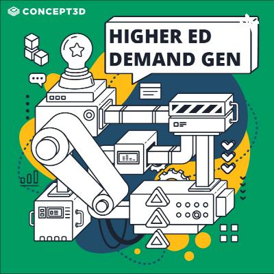Ep. 102: How To Increase Gender Parity & Why Even Engineering Schools Need Marketing // Higher Ed Demand Gen - Caroline Harrah