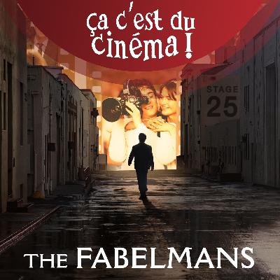 THE FABELMANS avec Fabien Turriziani