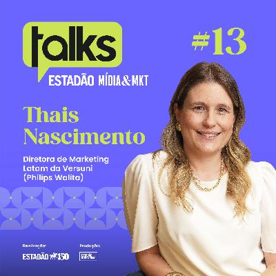 T01#13 Thais Nascimento: 'Não vendemos produtos; vendemos tecnologia e serviço' T01#13 Thais Nascimento: 'Não vendemos produtos; vendemos tecnologia e serviço'