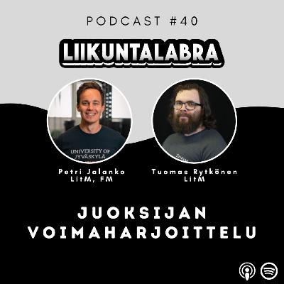 #40 Parhaat käytännöt: Juoksijan voimaharjoittelu – Tuomas Rytkönen (LitM)