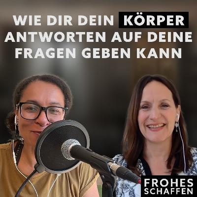 Wie kann dir der Körper Antworten auf deine Fragen geben, Ilona Bublitz?