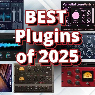 The Best New Plugins of 2025