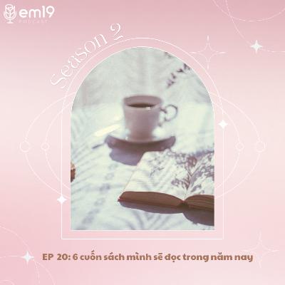 SS2 - EP20: 6 cuốn sách mình sẽ đọc trong năm 2022
