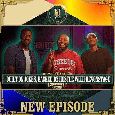 Built On Jokes, Backed By Hustle W/ KevOnStage | The Underground Lounge S3 E.2