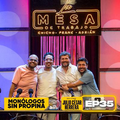 EP35 La Mesa de Trabajo con Julio César Herrera