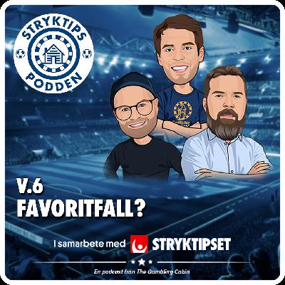 Stryktipset v.6 - Favoritfall?