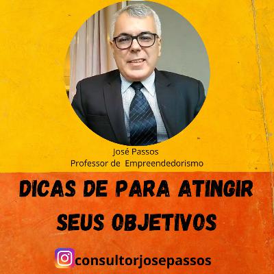 DICAS PARA ATINGIR SEUS OBJETIVOS