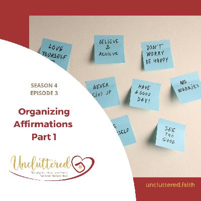 Organizing Affirmations (Part 1) Organizing Affirmations (Part 1)