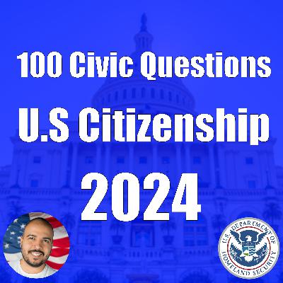 100 civic questions for U.S citizenship 2024 100 civic questions for U.S citizenship 2024