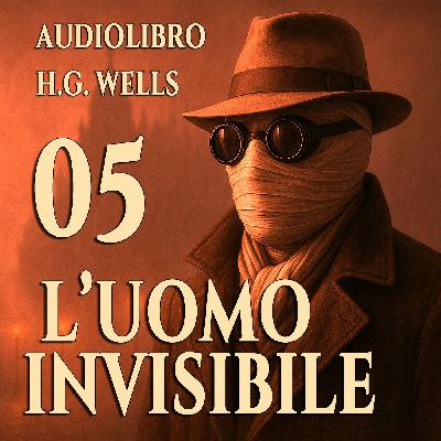 Audiolibro L'Uomo Invisibile - Capitolo 05 - H.G. Wells