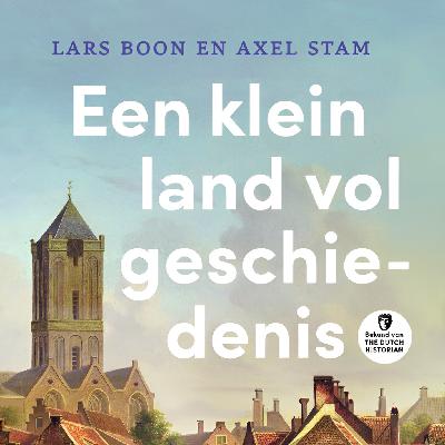 Lars Boon over Een klein land vol geschiedenis | Boekhandel Roodbeen